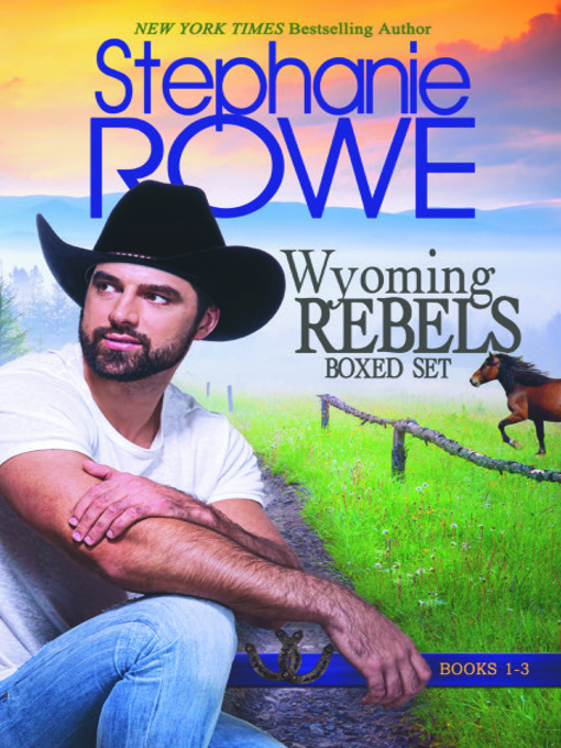 Title details for Wyoming Rebels Boxed Set by Stephanie Rowe - Available